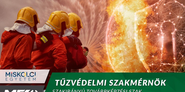 A Műszaki Föld- és Környezettudományi Kar 2026. szeptembertől ismét indítja Tűzvédelmi szakmérnök szakirányú továbbképzési szakját