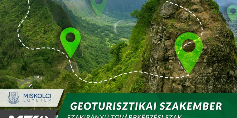 A Műszaki Föld- és Környezettudományi Kar 2026. szeptembertől indítja Geoturisztikai Szakember Szakirányú Továbbképzési Szakját