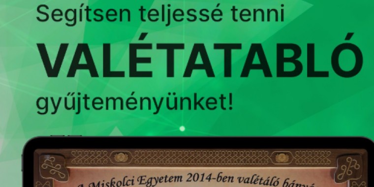 Segítsen teljessé tenni a valétatabló gyűjteményünket!